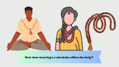How does wearing a rudraksha affect the body?